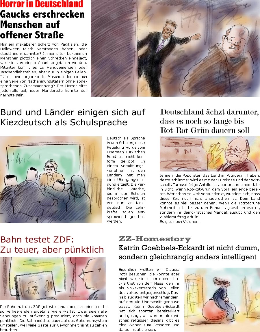 ZellerZeitung.de Seite 334 - Homestory: ZZ bei Katrin goebbels-Eckardt / Bahn testet ZDF / Bund fordert Kiezdeutsch an Schulen / Deutschland sehnt sich nach Rot-Rot-Grn / Horror: Gaucks erschrecken Leute